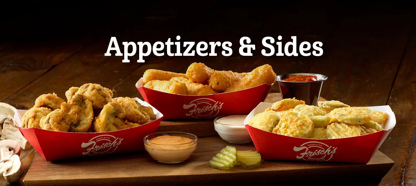 Frisch's Appetizers